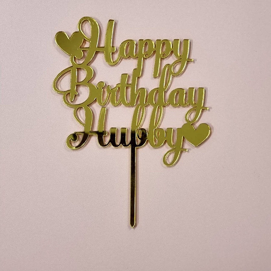 Cake Topper - Arcylic Happy Birthday - SK Homemade Cakes-Happy Birthday Hubby--