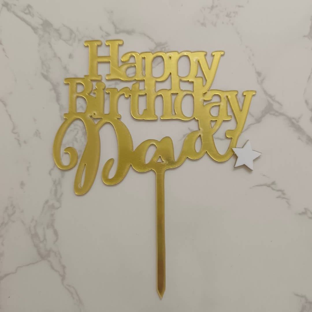 Cake Topper - Arcylic Happy Birthday - SK Homemade Cakes-Happy Birthday Dad--