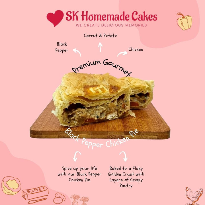 Gourmet Black Pepper Chicken Pie (Available Daily) - SK Homemade Cakes-1pc-Ready To Eat-